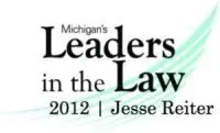 Michigan's Leaders in the Law 2012: Jesse Reiter